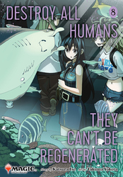 Cover of Destroy All Humans. They Can't Be Regenerated. A Magic: The Gathering Manga