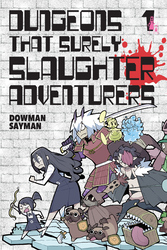 Cover of Dungeons That Surely Slaughter Adventurers, Vol. 1