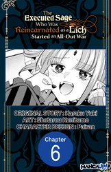 Cover of The Executed Sage Who Was Reincarnated as a Lich Started an All-Out War #006