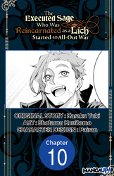 Cover of The Executed Sage Who Was Reincarnated as a Lich Started an All-Out War #010