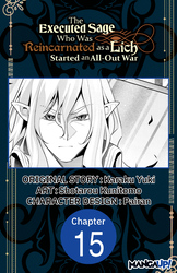 Cover of The Executed Sage Who Was Reincarnated as a Lich Started an All-Out War #015