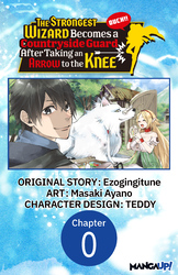 Cover of The Strongest Wizard Becomes a Countryside Guard After Taking an Arrow to the Knee #000