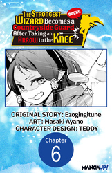 Cover of The Strongest Wizard Becomes a Countryside Guard After Taking an Arrow to the Knee #006