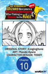 Cover of The Strongest Wizard Becomes a Countryside Guard After Taking an Arrow to the Knee #010