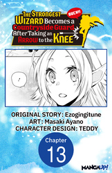 Cover of The Strongest Wizard Becomes a Countryside Guard After Taking an Arrow to the Knee #013