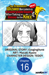 Cover of The Strongest Wizard Becomes a Countryside Guard After Taking an Arrow to the Knee #016