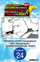 Cover of The Strongest Wizard Becomes a Countryside Guard After Taking an Arrow to the Knee #024