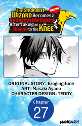 Cover of The Strongest Wizard Becomes a Countryside Guard After Taking an Arrow to the Knee #027