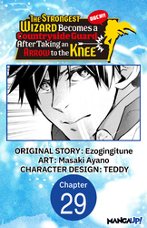 Cover of The Strongest Wizard Becomes a Countryside Guard After Taking an Arrow to the Knee #029