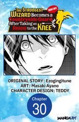 Cover of The Strongest Wizard Becomes a Countryside Guard After Taking an Arrow to the Knee #030