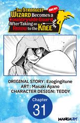 Cover of The Strongest Wizard Becomes a Countryside Guard After Taking an Arrow to the Knee #031
