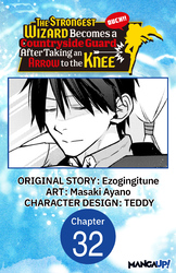 Cover of The Strongest Wizard Becomes a Countryside Guard After Taking an Arrow to the Knee #032