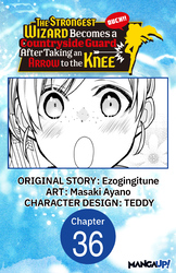 Cover of The Strongest Wizard Becomes a Countryside Guard After Taking an Arrow to the Knee #036