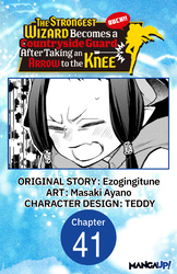 Cover of The Strongest Wizard Becomes a Countryside Guard After Taking an Arrow to the Knee #041