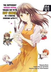 Cover of The Supposedly Useless Potion Turned Out to Be Soy Sauce, So I Started Cooking With It – Volume 1
