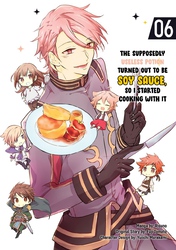 Cover of The Supposedly Useless Potion Turned Out to Be Soy Sauce, So I Started Cooking With It
