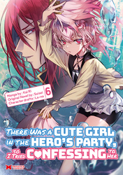 Cover of There Was a Cute Girl in the Hero's Party, so I Tried Confessing to Her