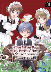 Cover of When I Went Back to my Parents' House,I Started Living a Pampered Life Volume1