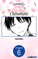 Cover of Learning to Love My Cat-like Classmate #006