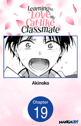 Cover of Learning to Love My Cat-like Classmate #019