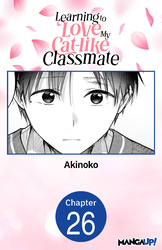 Cover of Learning to Love My Cat-like Classmate #026