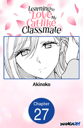 Cover of Learning to Love My Cat-like Classmate #027