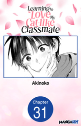 Cover of Learning to Love My Cat-like Classmate CHAPTER SERIALS
