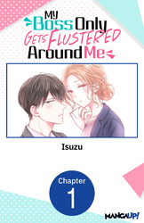 Cover of My Boss Only Gets Flustered Around Me #001