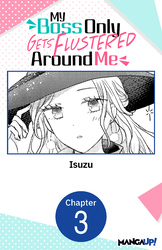 Cover of My Boss Only Gets Flustered Around Me #003