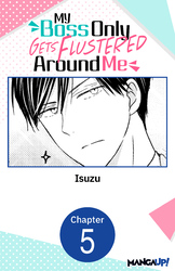 Cover of My Boss Only Gets Flustered Around Me #005