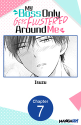 Cover of My Boss Only Gets Flustered Around Me #007