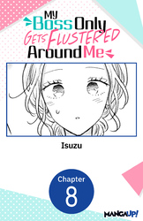 Cover of My Boss Only Gets Flustered Around Me #008