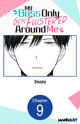 Cover of My Boss Only Gets Flustered Around Me #009