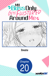 Cover of My Boss Only Gets Flustered Around Me #020