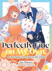 Cover of Perfectly Fine on My Own, So My Fiancé Can Twist in the Wind