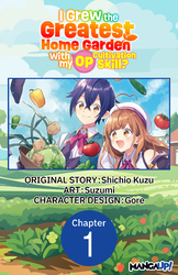 Cover of I Grew the Greatest Home Garden with my OP Cultivation Skill? #001