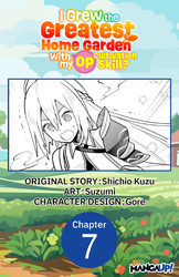 Cover of I Grew the Greatest Home Garden with my OP Cultivation Skill? #007