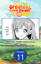 Cover of I Grew the Greatest Home Garden with my OP Cultivation Skill? #011