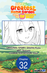 Cover of I Grew the Greatest Home Garden with my OP Cultivation Skill? CHAPTER SERIALS
