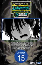 Cover of My Blade Will Lead the Way! Abandoned in a Labyrinth as a Directionally Challenged S-Rank Swordsman #015