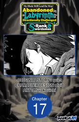 Cover of My Blade Will Lead the Way! Abandoned in a Labyrinth as a Directionally Challenged S-Rank Swordsman #017