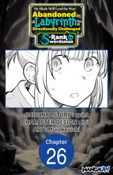 Cover of My Blade Will Lead the Way! Abandoned in a Labyrinth as a Directionally Challenged S-Rank Swordsman #026