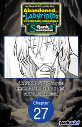 Cover of My Blade Will Lead the Way! Abandoned in a Labyrinth as a Directionally Challenged S-Rank Swordsman #027