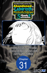 Cover of My Blade Will Lead the Way! Abandoned in a Labyrinth as a Directionally Challenged S-Rank Swordsman #031