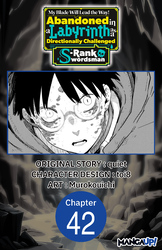 Cover of My Blade Will Lead the Way! Abandoned in a Labyrinth as a Directionally Challenged S-Rank Swordsman CHAPTER SERIALS