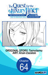 Cover of The Quest for the Luxury Liner: Seize the Rich Life with a Ship-Summoning Skill in Another World CHAPTER SERIALS