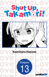 Cover of Shut Up, Takamori! #013
