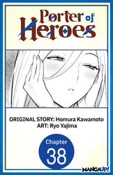 Cover of Porter of Heroes CHAPTER SERIALS