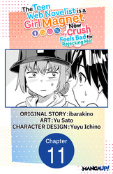Cover of The Teen Web Novelist is a Girl Magnet: Now My Crush Feels Bad for Rejecting Me! #011