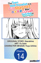 Cover of The Teen Web Novelist is a Girl Magnet: Now My Crush Feels Bad for Rejecting Me! #014
